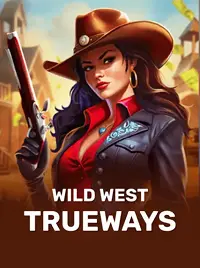 Wild West True Ways Wild West True Ways